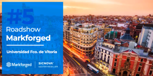 Markforged Roadshow 2022 Madrid Sicnova