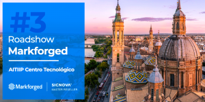 markforged-roadshow-sicnova-2022-zaragoza